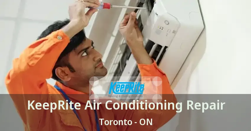 KeepRite Air Conditioning Repair Toronto - ON