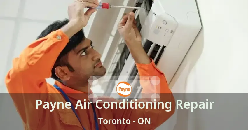 Payne Air Conditioning Repair Toronto - ON