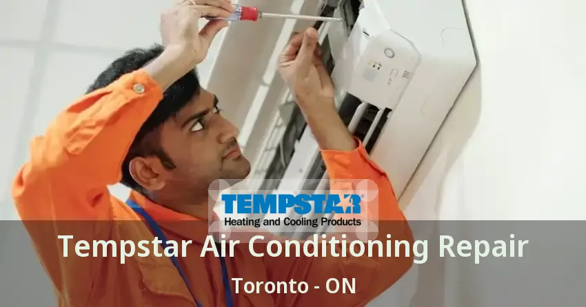 Tempstar Air Conditioning Repair Toronto - ON