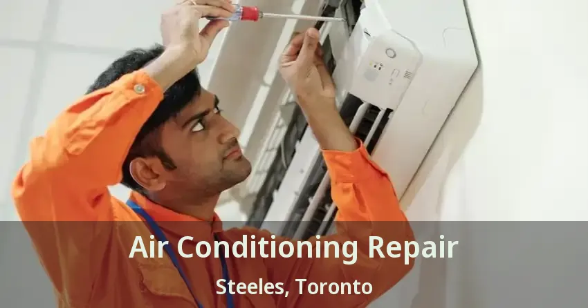 Air Conditioning Repair Steeles, Toronto - ON