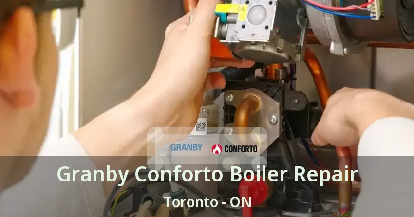 Granby Conforto Boiler Repair Toronto - ON