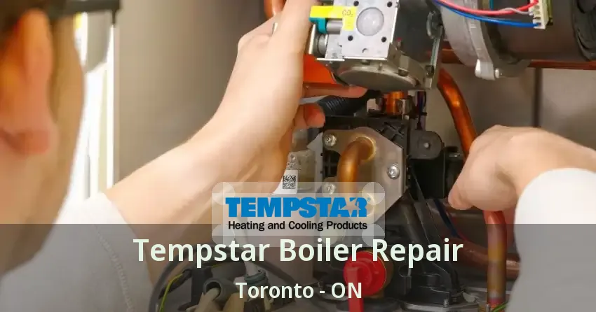Tempstar Boiler Repair Toronto - ON