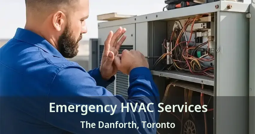 Emergency HVAC Services The Danforth, Toronto - ON