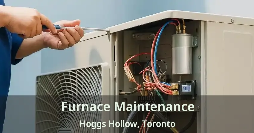 Furnace Maintenance Hoggs Hollow, Toronto - ON