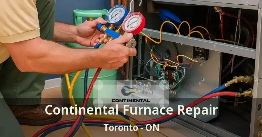 Continental Furnace Repair Toronto - ON