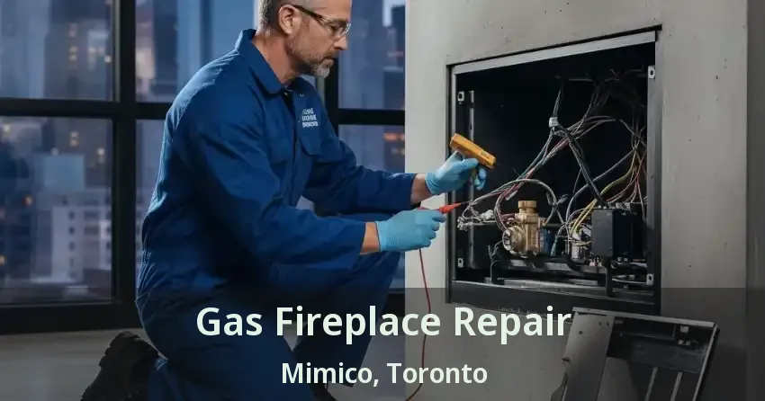 Gas Fireplace Repair Mimico, Toronto - ON