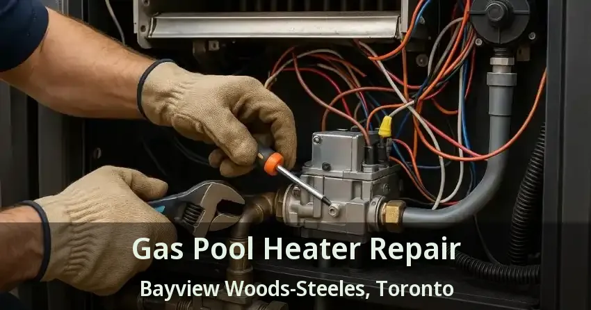 Gas Pool Heater Repair Bayview Woods-Steeles, Toronto - ON