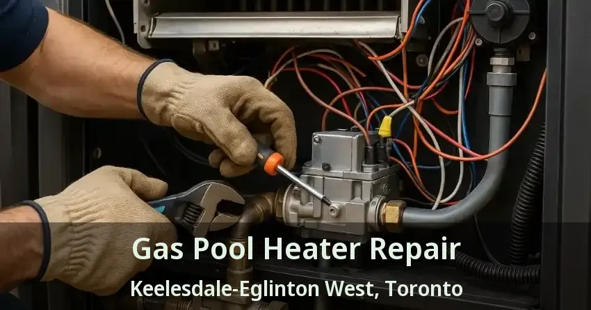 Gas Pool Heater Repair Keelesdale-Eglinton West, Toronto - ON