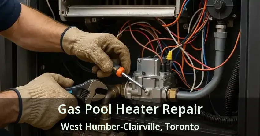 Gas Pool Heater Repair West Humber-Clairville, Toronto - ON