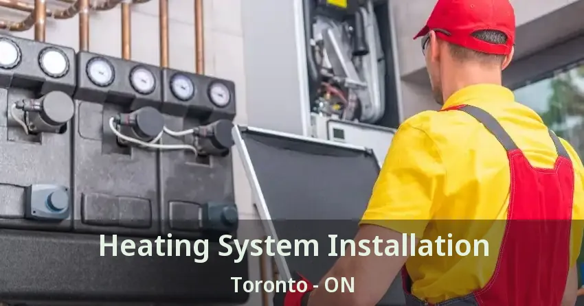 Heating System Installation Toronto - ON