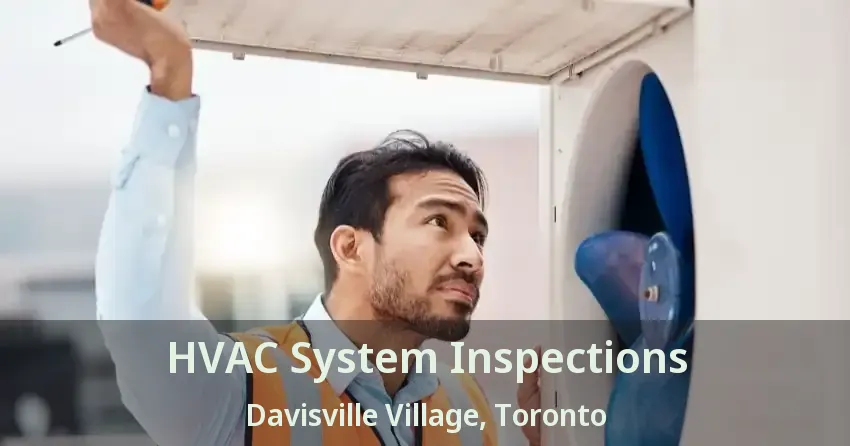 HVAC System Inspections Davisville Village, Toronto - ON