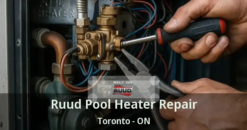 Ruud Pool Heater Repair Toronto - ON
