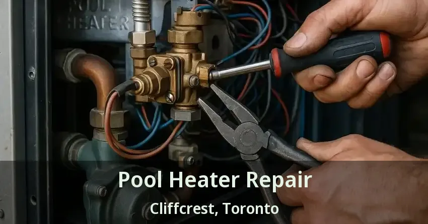 Pool Heater Repair Cliffcrest, Toronto - ON