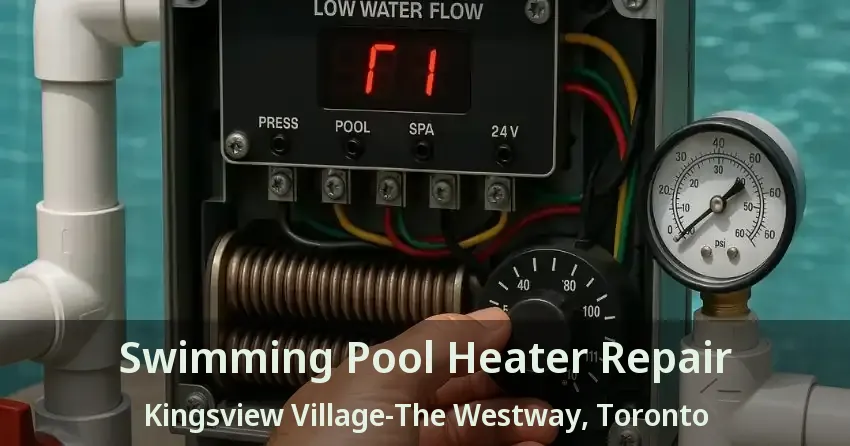 Swimming Pool Heater Repair Kingsview Village-The Westway, Toronto - ON