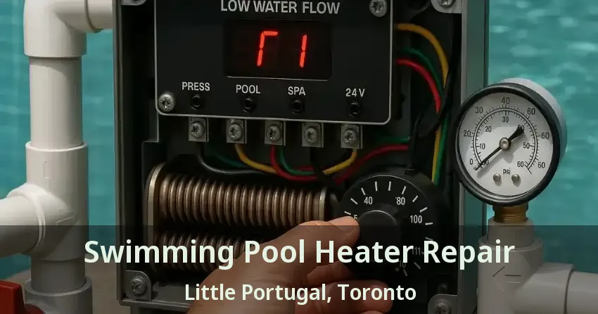Swimming Pool Heater Repair Little Portugal, Toronto - ON