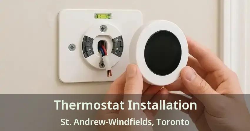 Thermostat Installation St. Andrew-Windfields, Toronto - ON