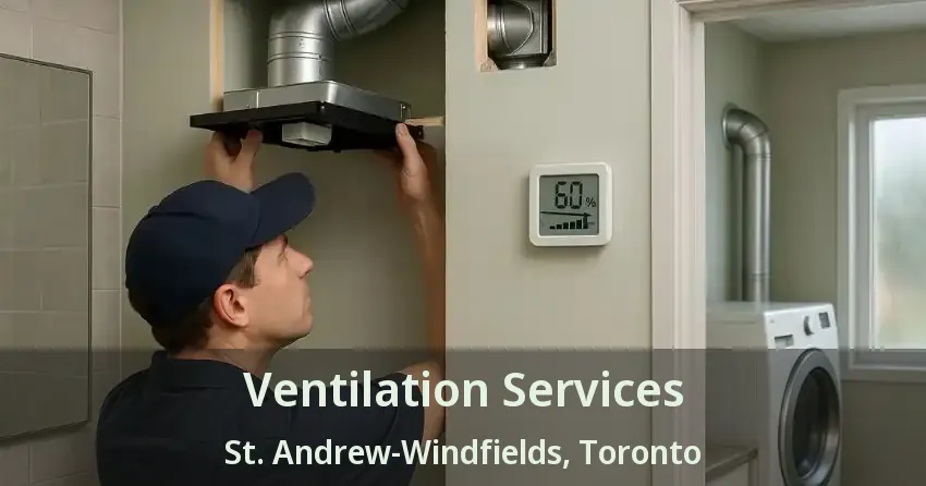 Ventilation Services St. Andrew-Windfields, Toronto - ON